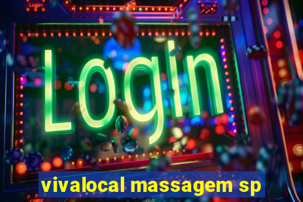 vivalocal massagem sp